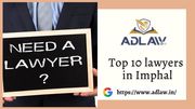 Top 10 lawyers in Imphal