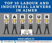 Top 10 Labour and Industrial Lawyers in Ajmer