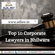 Top 10 Corporate Lawyers in Bhilwara