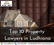 Top 10 Property Lawyers in Ludhiana