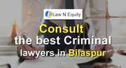 Best Criminal lawyer in Bilaspur