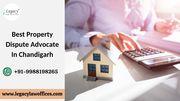Best Lawyer who deals with property dispute in Chandigarh