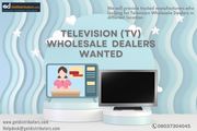 Television Wholesale Dealers Wanted | Top TV Dealers