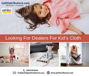 Looking for Dealers for Kids Cloth