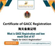 What is GACC Registration and how much Cost of it?