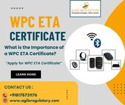 What is the Importance of a WPC ETA Certificate?