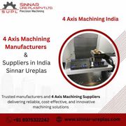Leading 4 Axis Machining Manufacturers & Suppliers in India | Sinnar U